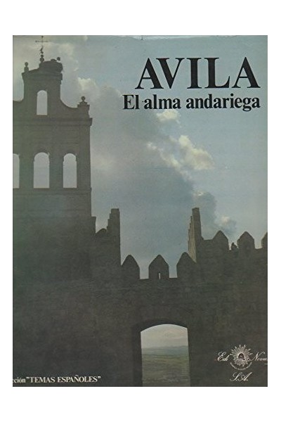 AVILA, EL ALMA ANDARIEGA.